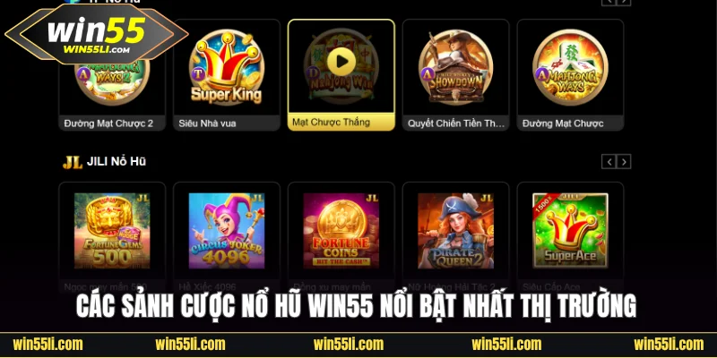 Các sảnh cược nổ hũ Win55 nổi bật nhất năm nay