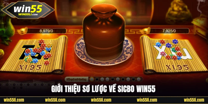 Sơ lược về game Sicbo Win55