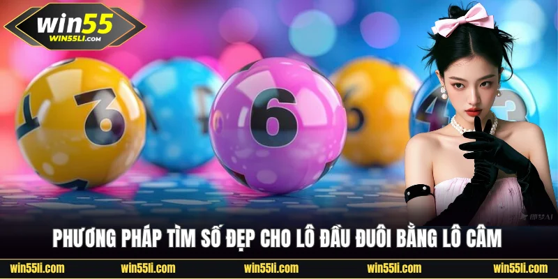 Tìm số đẹp cho lô đầu đuôi bằng lô câm